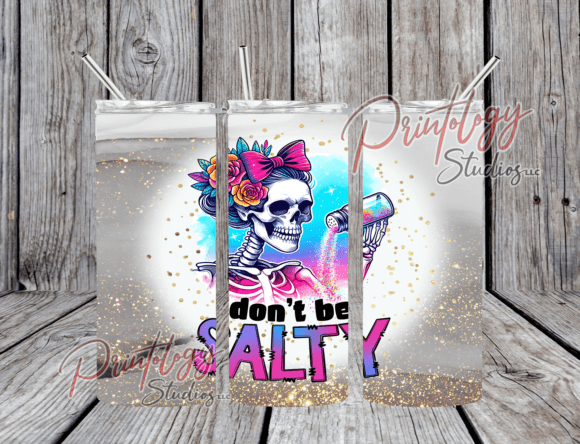 Don't Be Salty 20oz Tumbler Wrap: Vibrant Design for Modern Creators